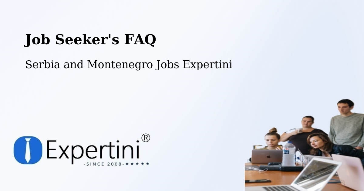 Job Seeker FAQ – Middleton - Serbia and Montenegro Jobs Expertini